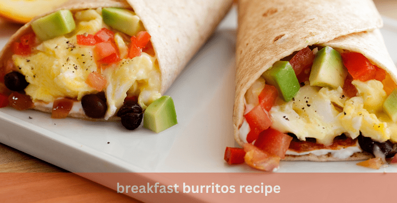 breakfast burritos recipe
