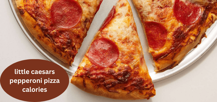 little caesars pepperoni pizza calories