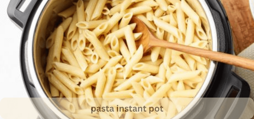 penne pasta instant pot