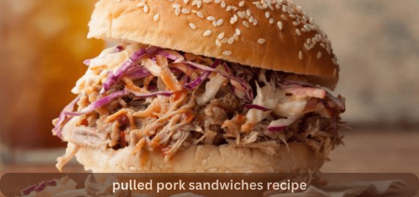 pulled pork sandwiches recipe