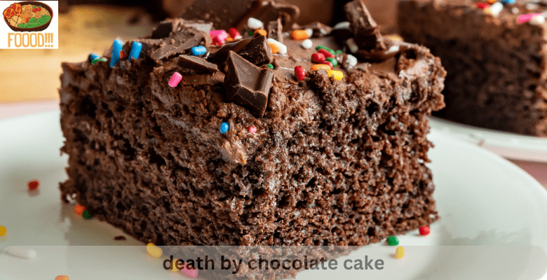 death by chocolate cake