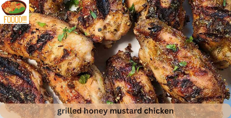 grilled honey mustard chicken