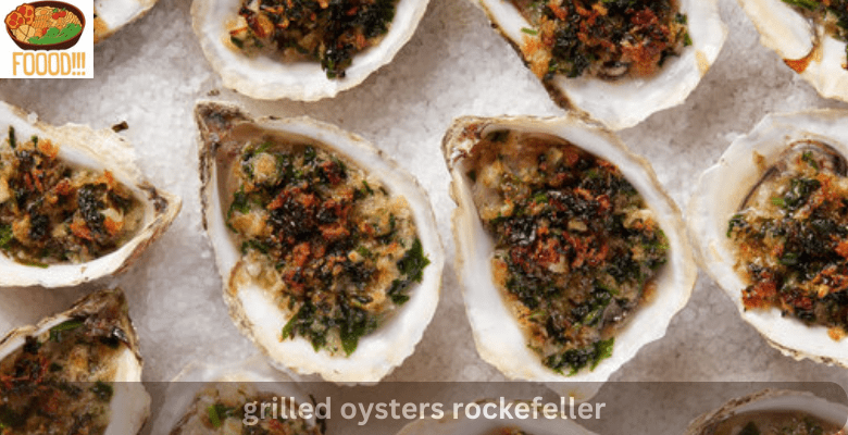 grilled oysters rockefeller