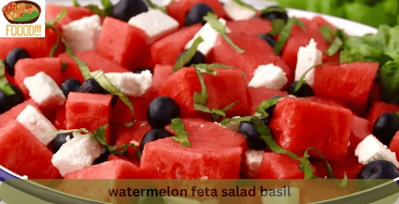 watermelon feta salad basil