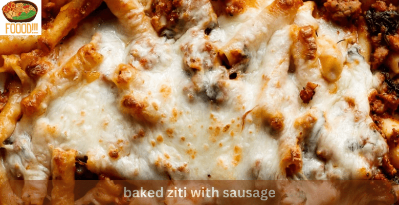 baked ziti with sausage