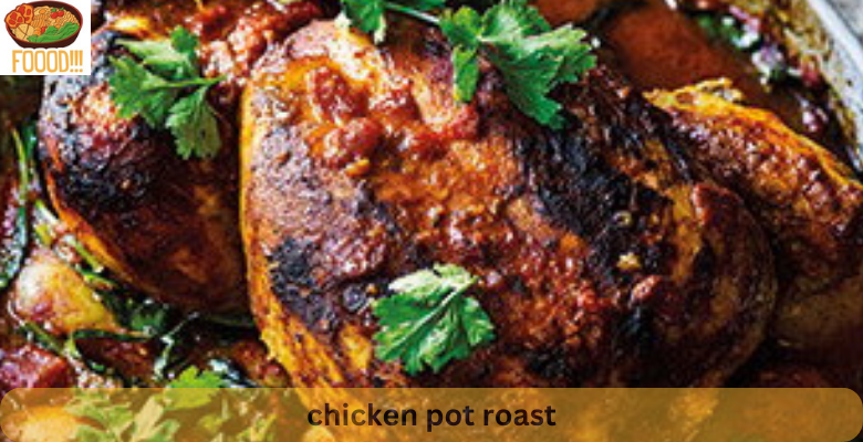 chicken pot roast