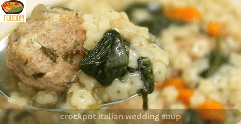 crockpot italian wedding soup