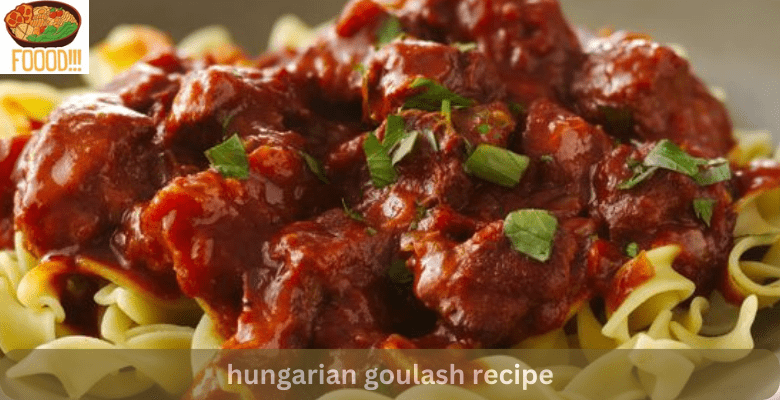 hungarian goulash recipe