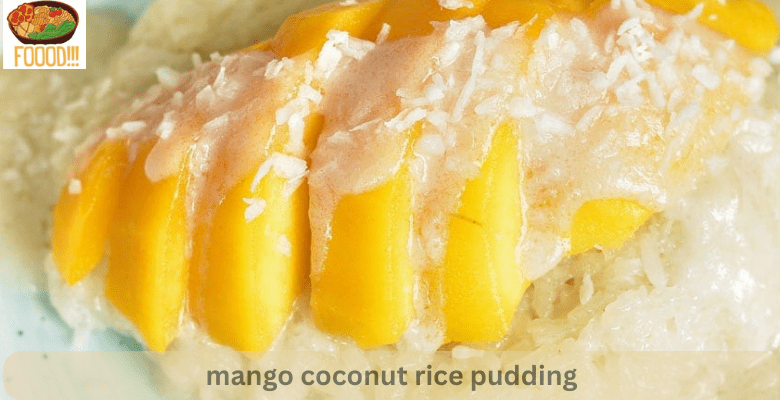 mango coconut rice pudding