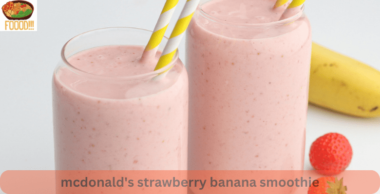 mcdonald's strawberry banana smoothie