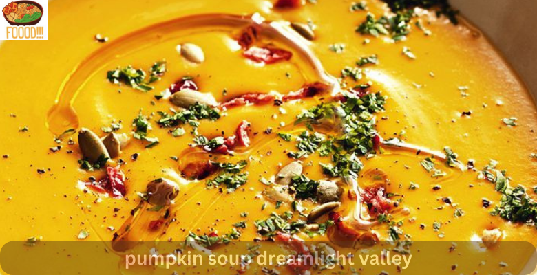 pumpkin soup dreamlight valley