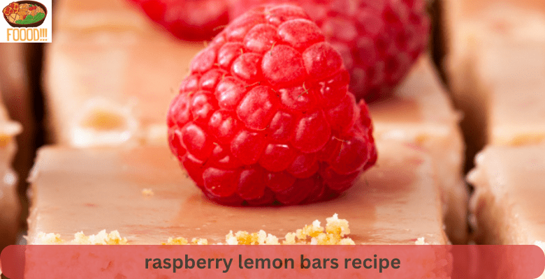 raspberry lemon bars recipe