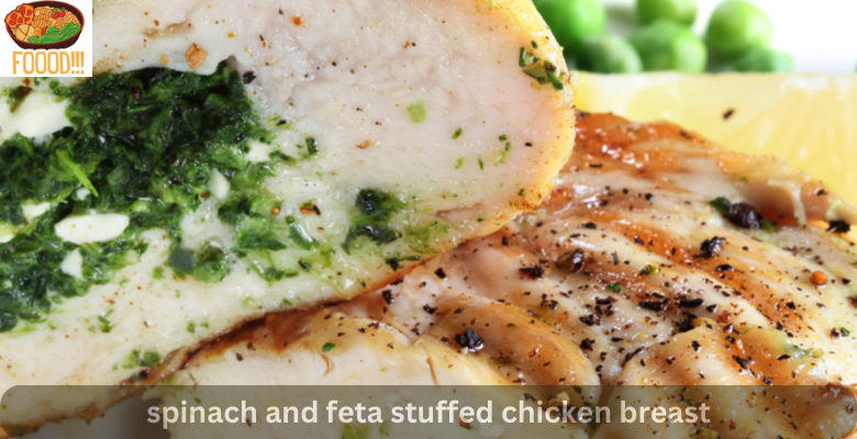 spinach and feta stuffed chicken breast