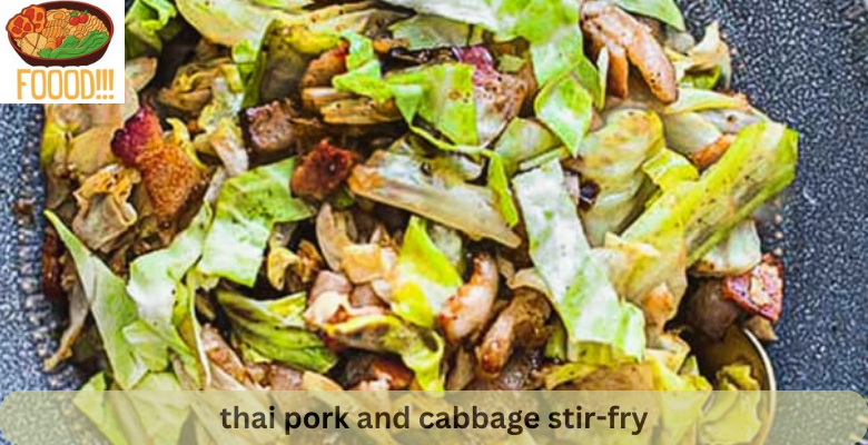 thai pork and cabbage stir-fry