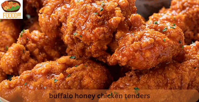 buffalo honey chicken tenders