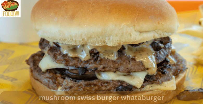 mushroom swiss burger whataburger
